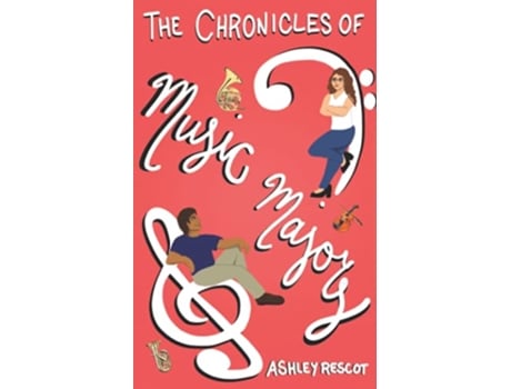 Livro The Chronicles of Music Majors Complete Edition The Strings of Sisterhood de Ashley Rescot (Inglês)