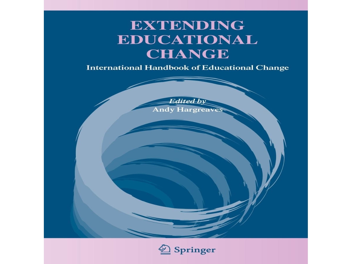 Livro Extending Educational Change International Handbook of Educational Change de Springer Nature BV (Inglês)