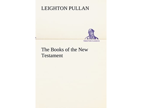 Livro The Books of the New Testament de Leighton Pullan (Inglês)