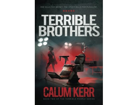 Livro Terrible Brothers One Kills For Money The Other Kills For Pleasure Terrible People de Calum Kerr (Inglês)