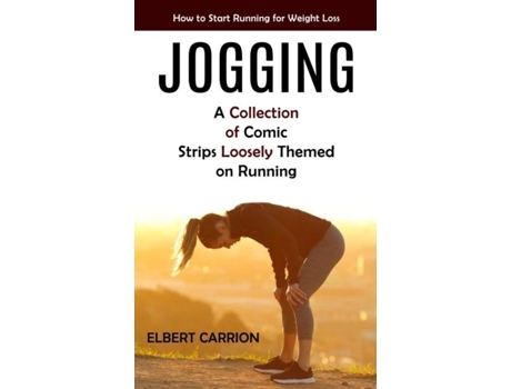 Livro Jogging How to Start Running for Weight Loss de Elbert Carrion (Inglês)