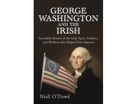 Livro george washington and the irish de niall o'dowd (inglês)