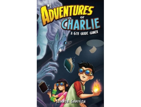 Livro Adventures of Charlie A 6th Grade Gamer 1 de Connor Grayson (Inglês)