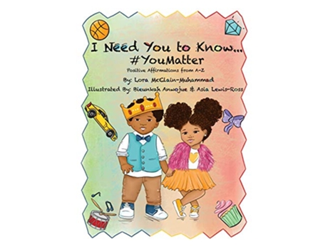 Livro I Need You To Know YouMatter de Lora McClainMuhammad (Inglês)