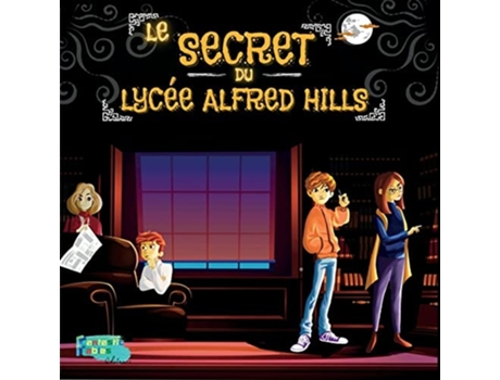 Livro Le Secret Du Lycée Alfred Hills Une Histoire Mystérieuse Pour Les Enfants Avec Des Illustrations De Éditeurs De Fantastic Fables (inglês)