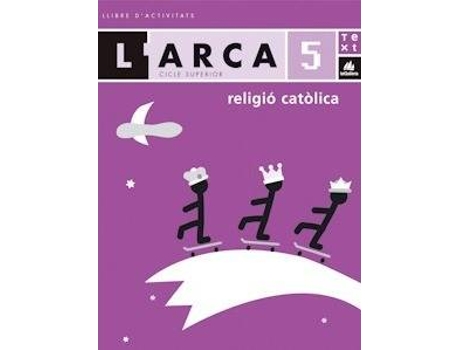 Livro L'Arca, religió catòlica, 5 Educació Primària, cicle superior 1. Llibre d'activitats de Carme Chamorro Bernal, Eulàlia Pons I Mallol, Gemma Sabaté Duran (Catalão)
