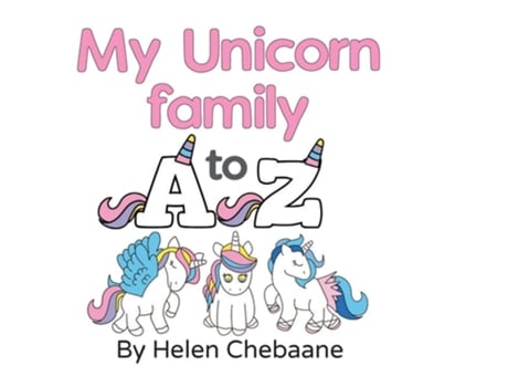 Livro My Unicorn Family A To Z De Helen Chebaane (inglês - Capa Dura)