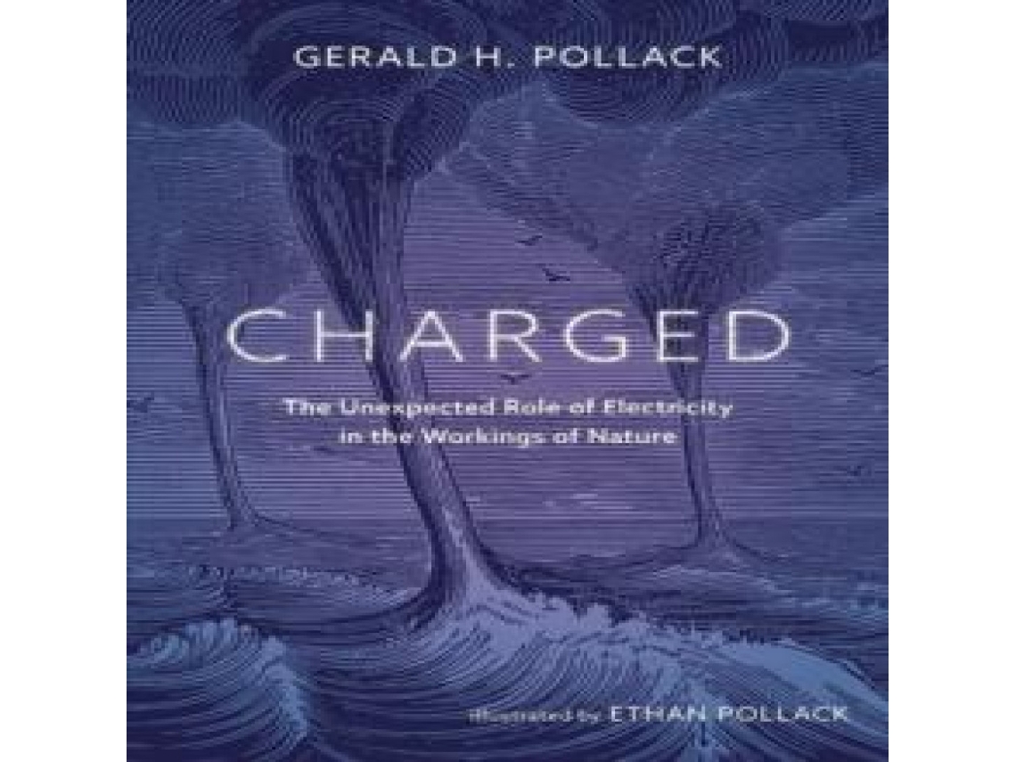 Livro Charged de Gerald Pollack (Inglês)