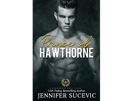 Livro Prince of Hawthorne Prep A Dark EnemiestoLovers Bully Sports Romance de Jennifer Sucevic (Inglês)