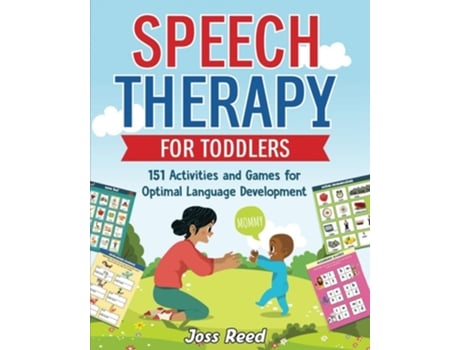 Livro Speech Therapy for Toddlers 151 Activities and Games for Optimal Language Development de Joss Reed (Inglês)