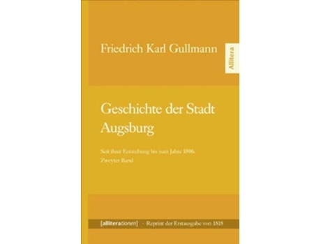 Livro Geschichte der Stadt Augsburg de Friedrich Karl Gullmann ( Inglês )