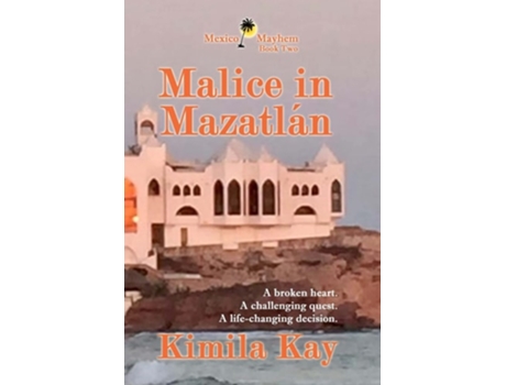 Livro Malice In Mazatlán De Kimila K Kay (inglês)