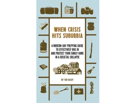 Livro When Crisis Hits Suburbia De Ted Riley (inglês - Capa Dura)