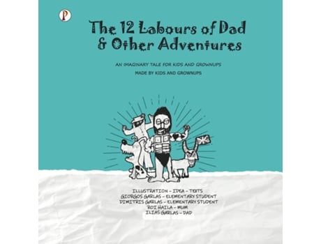 Livro The Twelve Labours Of Dad And Other Adventures de Ilias Garlas (Inglês)