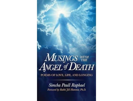 Livro Musings With The Angel Of Death Poems of Love, Life and Longing de Simcha Paull Raphael (Inglês - Capa Dura)