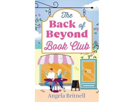 Livro The Back of Beyond Book Club An escapist and heart-warming romance for summer de Angela Britnell (Inglês)