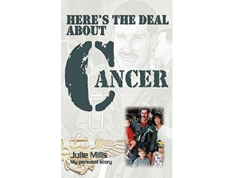 Livro Heres the Deal about Cancer de Julie Mills (Inglês)
