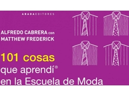 Livro 101 Cosas Que Aprendí En La Escuela De Moda de Alfredo Cabrera (Espanhol)