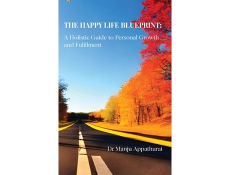 Livro The Happy Life Blueprint de Dr Manju Appathurai (Inglês)