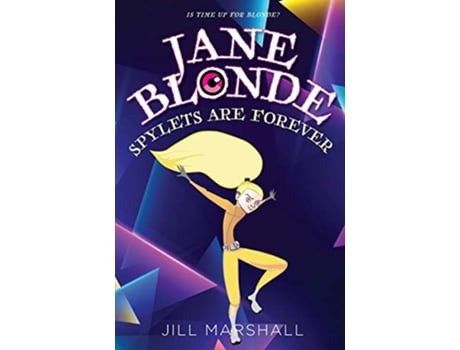 Livro Jane Blonde Spylets Are Forever De Jill Marshall (inglês)