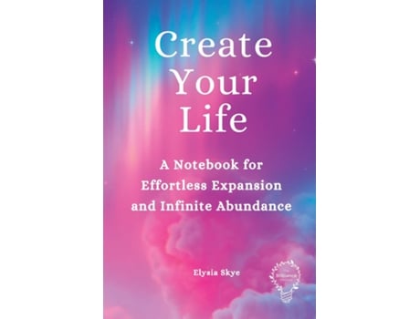 Livro Create Your Life de Elysia Skye (Inglês)
