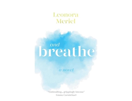 Livro And Breathe De Leonora Meriel (inglês)