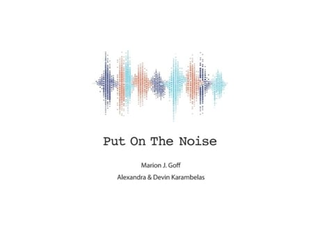 Livro Put On The Noise De Goff, Marion Et Al. (inglês)