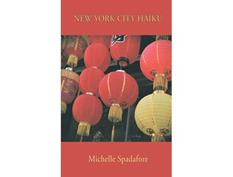 Livro New York City Haiku de Michelle Spadafore (Inglês)