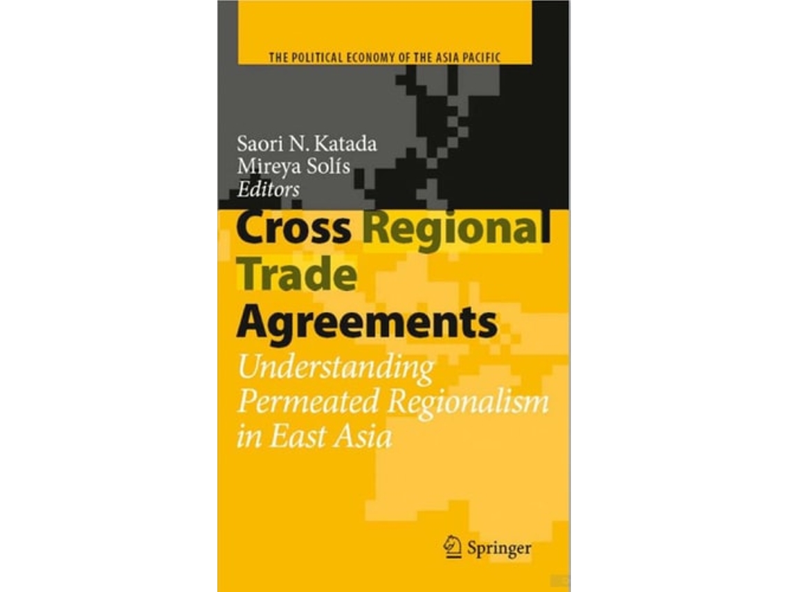 Livro Cross Regional Trade Agreements : Understanding Permeated Regionalism in East Asia de Saori N. Katada (Inglês)