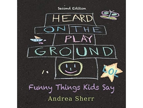 Livro Heard on the Playground Funny Things Kids Say LOL Second Edition de Andrea Sherr (Inglês)