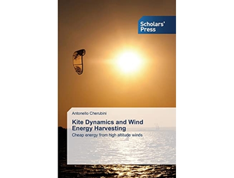 Livro Kite Dynamics and Wind Energy Harvesting de Cherubini Antonello (Inglês)