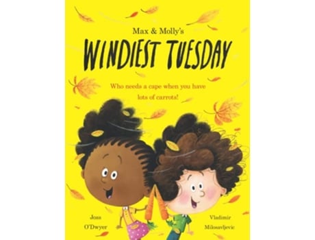 Livro Max and Mollys Windiest Tuesday Who Needs a Cape When You Have Lots of Carrots Max Molly SEE Series de Joss ODwyer (Inglês)