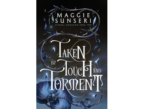 Livro Taken by Touch and Torment de Maggie Sunseri (Inglês)