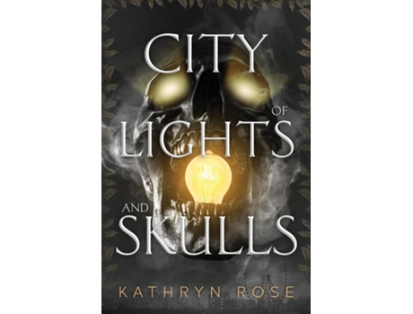 Livro City of Lights and Skulls de Kathryn Rose (Inglês)