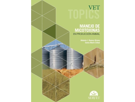 Livro Vet Topics. Manejo De Micotoxinas En Producción Animal de Antonio Ramos Girona (Espanhol)