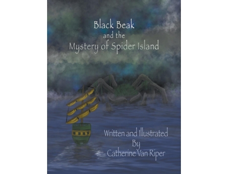Livro Black Beak And The Mystery Of Spider Island De Catherine Van Riper (inglês)
