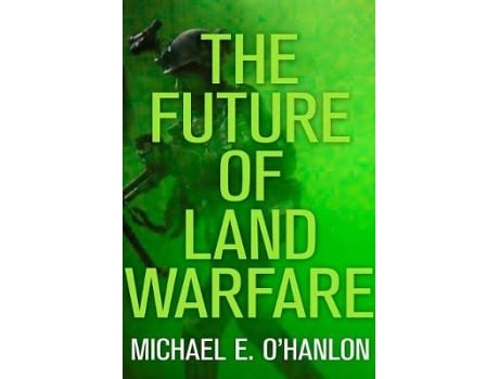 Livro the future of land warfare de michael e. o'hanlon (inglês)