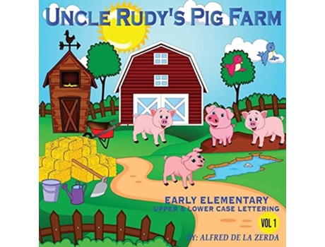 Livro Uncle Rudys Pig Farm de Alfred de la Zerda (Inglês)