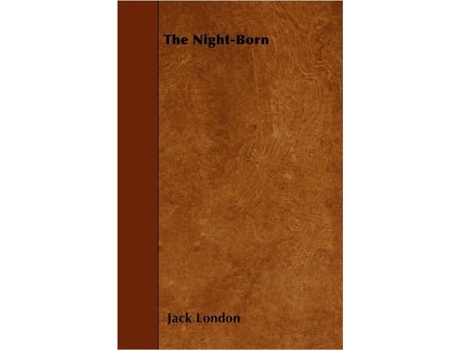 Livro The NightBorn de Jack London (Inglês)