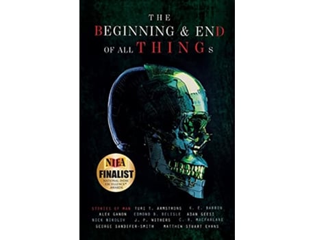 Livro The Beginning and End of All Things Stories of Man de Alex Ganon (Inglês)