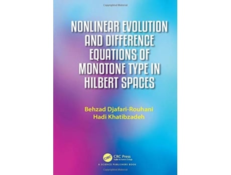 Livro Nonlinear Evolution and Difference Equations of Monotone Type in Hilbert Spaces de Behzad Djafari Rouhani e Hadi Khatibzadeh (Inglês - Capa Dura)