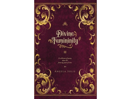 Livro Divine Femininity de Solis, Angela et al. (Inglês)