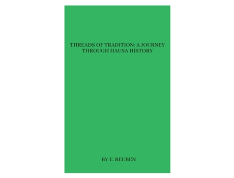 Livro Threads of Tradition A Journey through Hausa History de E Reuben (Inglês)
