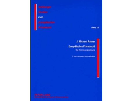 Livro Europäisches Privatrecht Die Rechtsvergleichung Salzburger Studien zum Europäischen Privatrecht German Edition de J Michael Rainer (Alemão)