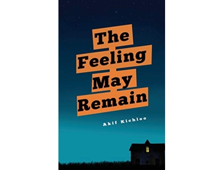 Livro The Feeling May Remain De Akif Kichloo (inglês)