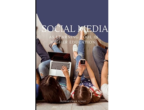 Livro Social media as learning tool in higher education de Moirangthem Indrakumar Singh (Inglês)