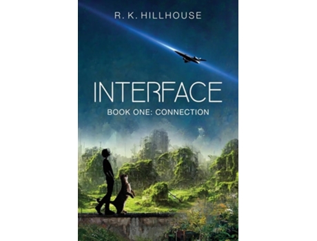 Livro Interface Book One Connection de R K Hillhouse (Inglês)