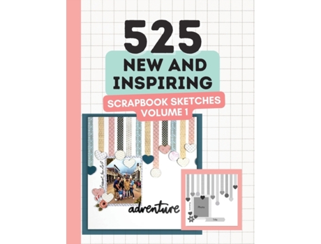 Livro 525 New and Inspiring Scrapbook Sketches - Volume 1 Anna Lyons (Inglês)