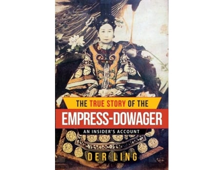 Livro The True Story Of The Empress Dowager De Ling, Der Et Al. (inglês)