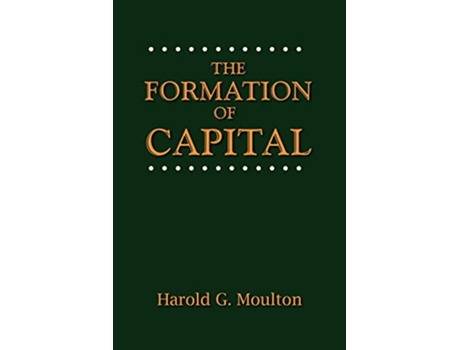 Livro The Formation of Capital de Harold Glenn Moulton (Inglês)